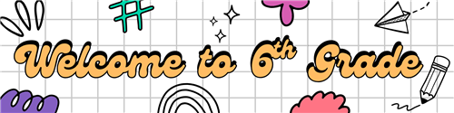 Header Welcome to 6th Grade